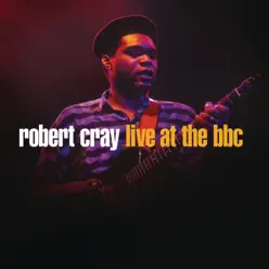 Live At the BBC - Robert Cray
