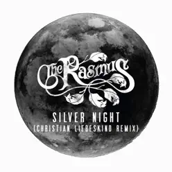 Silver Night (Christian Liebeskind Remix) - Single - The Rasmus
