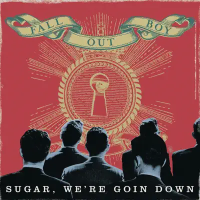 Sugar, We're Goin Down - Single - Fall Out Boy