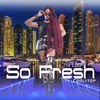 So Fresh (feat. Coolytop) - Single, 2017