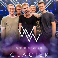 Wait of the World - Glacier artwork