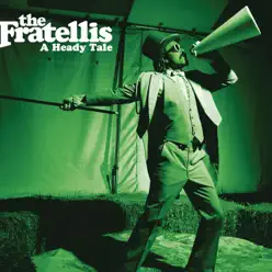 A Heady Tale - Single - The Fratellis