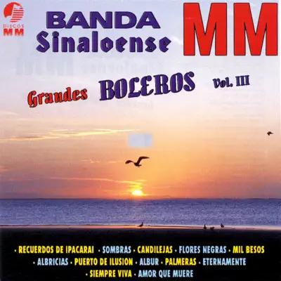 Grandes Boleros, Vol. 3 - Banda Sinaloense MM