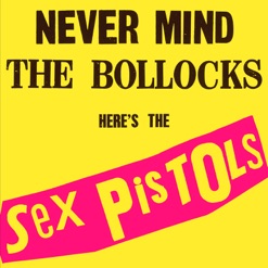 NEVER MIND THE BOLLOCKS HERE'S THE SEX PISTOLS cover art