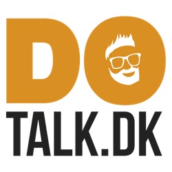 DoTalk #002 – Salg, Selvindsigt og ypperlig kommunikation