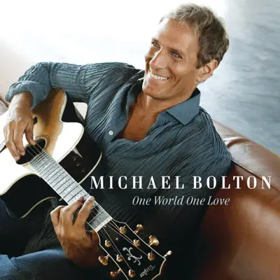 One World One Love - Michael Bolton