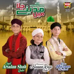 Main Madinay Chala (feat. Rao Hassan Ali Asad) Song Lyrics