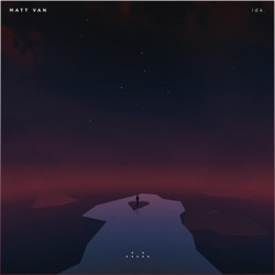 Matt Van - Idk.