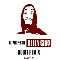El Profesor - Bella Ciao (HUGEL Remix) artwork