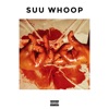 Suu Whoop - Single