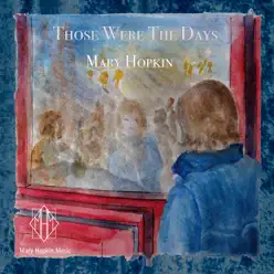 Those Were the Days 2018 - Single - Mary Hopkin Those Were the Days 2018 - Single - Mary Hopkin