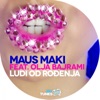 Ludi Od Rodjenja (feat. Olja Bajrami) - Single, 2014