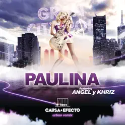 Causa y Efecto (Urban Remix) [feat. Ángel y Khriz] - Single - Paulina Rubio