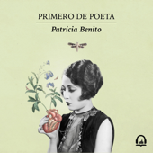 Primero de poeta [First Poet] (Unabridged) - Patricia Benito