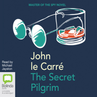 John le Carré - The Secret Pilgrim - George Smiley Book 8 (Unabridged) artwork