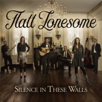 Flatt Lonesome - It's Just Sad