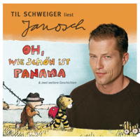 Janosch - Väter sprechen Janosch, Folge 1: Til Schweiger liest Janosch - Oh, wie schön ist Panama & zwei weitere Geschichten (Ungekürzt) artwork