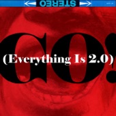 Go! (Everything Is 2.0) artwork
