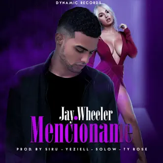 Mencioname - Single by Jay Wheeler album reviews, ratings, credits