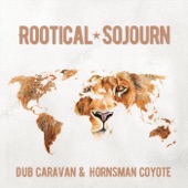 Dub Caravan w/ Hornsman  Coyote - The Search