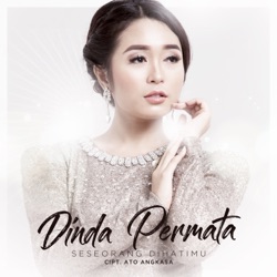 Dinda Permata - Seseorang Dihatimu