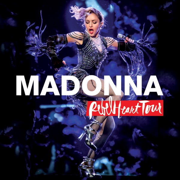Rebel Heart Tour (Live) - Madonna