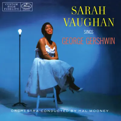 Sarah Vaughan Sings George Gershwin (Expanded Edition) - Sarah Vaughan