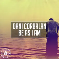 Be As I Am - Single by Dani Corbalan album reviews, ratings, credits
