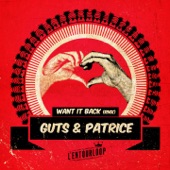 Want It Back (feat. Guts & Patrice) [L'Entourloop & Troy Berkley Remix] artwork