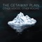 Where the City Meets the Sea - The Getaway Plan lyrics