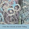 I Feel the Winds of God Today - Single