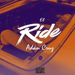 El Ride - Single - Adan Cruz