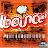 2 Much Bounce by #MalNoCrawford