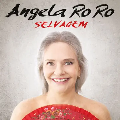 Selvagem - Angela Rô Rô