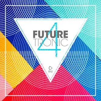 Future Tronic, Vol. 4 by Various Artists album reviews, ratings, credits