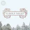 O Holy Night - Single album lyrics, reviews, download