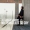 No Tears Left to Cry - Alexander Stewart lyrics