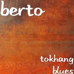 Tokhang Blues - Single - Berto (El Que Faltaba) Tokhang Blues - Single - Berto (El Que Faltaba)