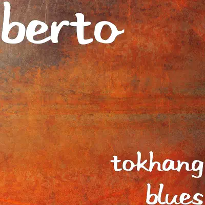 Tokhang Blues - Single - Berto (El Que Faltaba)