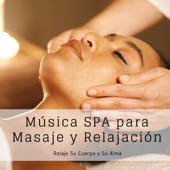 Música SPA para Masaje y Relajación - Enciende una Vela, Ejercicios, Wellness y SPA, Música de Meditación, Relaje Su Cuerpo y Su Alma artwork