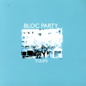 Bloc Party - Tulips (Club Version)