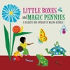 Little Boxes and Magic Pennies: an Anthology of Children's Songs
