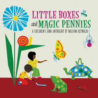 Malvina Reynolds - Little Boxes and Magic Pennies: an Anthology of Children's Songs artwork
