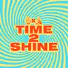 Time 2 Shine song lyrics