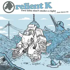 Two Lefts Don't Make a Right...But Three Do - Relient K