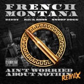 Ain't Worried About Nothin (Remix) [feat. Diddy, Rick Ross & Snoop Dogg] artwork