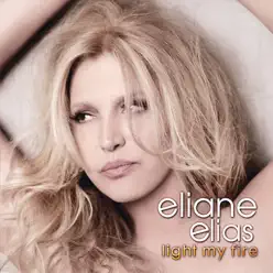 Light My Fire - Eliane Elias