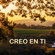 Creo en Ti - Lldm .