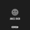 Jokes Over - Eight9FLY lyrics