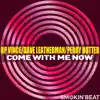 Come With Me Now - Single album lyrics, reviews, download